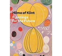 Hilma af Klint: Paintings for the Future