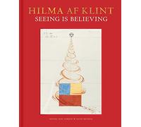 Hilma Af Klint – Seeing Is Believing – Thames & Hudson