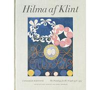 Hilma Af Klint: The Paintings for the Temple 1906-1915: Catalogue Raisonné (2): The Paintings for the Temple 1906-1915: Catalogue Raisonné