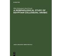 Hilmi Mohammed Abo A morphological study of Egyptian colloqui (Copertina rigida)