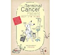 Hilnama I'm a Terminal Cancer Patient, but I'm Fine. (Tascabile)