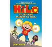 Judd Winick Hilo Book 1: The Boy Who Crashed to Earth (Copertina rigida) Hilo