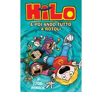 Hilo. E poi andò tutto a rotoli. Vol. 5 - Winick Judd