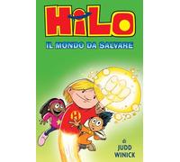 Libri Judd Winick - Hilo. Il Mondo Da Salvare