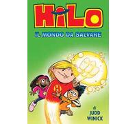 Hilo. Il mondo da salvare. Vol. 2