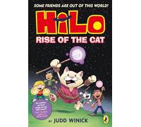 Hilo: Rise of the Cat: A bestselling graphic novel series: 10