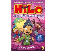 Hilo: The Great Space Iguana: A bestselling graphic novel series: 11