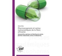 Hilou-A Pharmacognosie et vertus nutraceutiques de la flore africain (Tascabile)