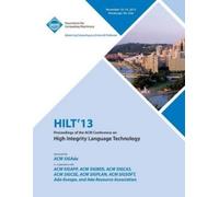 Hilt 13 Confere Hilt 13 Proceedings of the ACM Conference on High In (Tascabile)