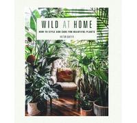 Hilton Carter Wild at Home (Copertina rigida)