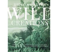 Hilton Carter Wild Creations (Copertina rigida)