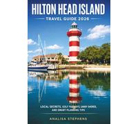 Hilton Head Island Travel Guide 2026: Local Secrets, Golf Fairways, Sandy Shores, And Smart Planning Tips