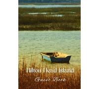 Hilton Head Island: Vacation Rental Guestbook, Share & Explore VOL 2