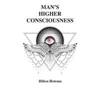 Hilton Hotema Man's Higher Consciousness (Tascabile)