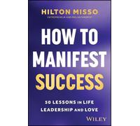 Hilton Misso How to Manifest Success (Tascabile)