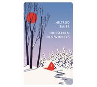 Hiltrud Baier Die Farben des Winters (Tascabile)