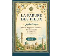 Hilyat al-Muttaqin « La parure des pieux »: Tome 1