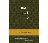 HIM AND ME: WORDS OF JESUS CHRIST (FULL VERSION)