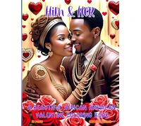 Him & Her: A Beautiful African American Valentine’s Coloring Book for Adults with Stunning Romantic Scenes, Love, and Cultural Elegance: 50 One-Sided ... for Relaxing Valentine’s Coloring