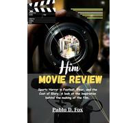 HIM (Movie Review): Sports Horror in Football, Fear, and the Cost of Glory. A look at the inspiration behind the making of the film.