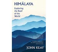 Himalaya: Exploring the Roof of the World