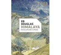Himalaya. Storia cultura e umana