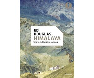 Himalaya. Storia cultura e umana - Douglas Ed