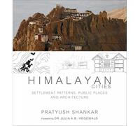 Himalayan Cities: Settlement Patterns, Public Places and Architecture