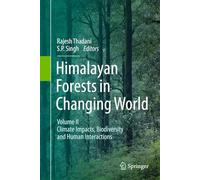 Himalayan Forests in Changing World: Climate Impacts, Biodiversity and Human Interactions (2)