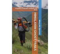 Himalayan Ghost Trails Forgotten Footpaths of Nepal's F - Libro in brossura...