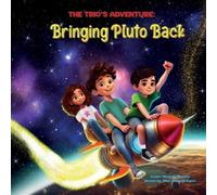 Himanshi Mundeja The Trio's Adventure: Bringing Pluto Back (Tascabile)
