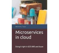 Himanshu Tiwari Microservices in cloud (Tascabile)
