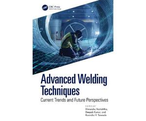 Himanshu Vashishtha Advanced Welding Techniques (Tascabile)