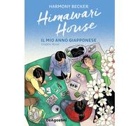 Himawari House. Il mio anno giapponese - Becker Harmony
