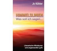 Himmelslinien: Was soll ich sagen...