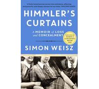 Himmler’s Curtains: A Memoir of Loss and Concealment