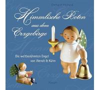 Himmlische Boten aus dem Erzgebirge: Die weltberühmten Engel von Wendt & Kühn