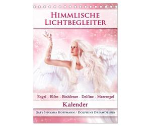 Himmlische Lichtbegleiter - Kalender (Tischkalender 2026 DIN A5 hoch), CALVENDO Monatskalender: Zauberhafte Engel, Elfen/Feen, Einhörner, Delfine und Meerengel