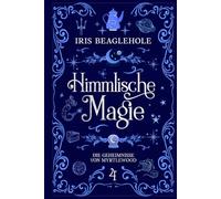 Himmlische Magie: Die Geheimnisse von Myrtlewood 4