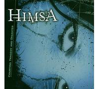 Himsa - Courting Tragedy And Disaster