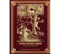 Hin und Her: Ein Buch für die Kinder