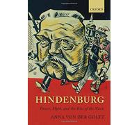 Hindenburg - Anna von der Goltz - Oxford, 2011