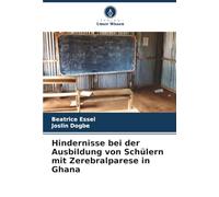 Hindernisse bei der Ausbildung von Schülern mit Zerebralparese in Ghana