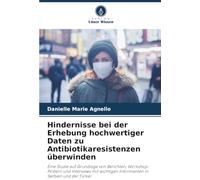 Hindernisse bei der Erhebung hochwertiger Daten zu Antibiotikaresistenzen überwinden