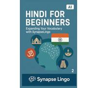 Hindi for Beginners: Expanding Your Vocabulary with SynapseLingo