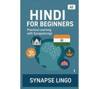 Hindi for Beginners: Practical Learning with SynapseLingo