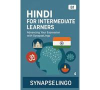 Hindi for Intermediate Learners: Advancing Your Expression with SynapseLingo