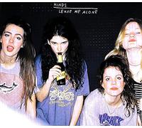 Hinds - Leave Me Alone (Australian Bonus Tracks)