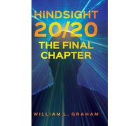 Hindsight 20/20: The Final Chapter