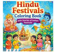 Hindu Festivals Coloring Book with Story For Kids: A Fun and Educational Coloring Book along with short stories for Kids Ages 6-8